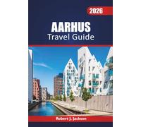Aarhus Travel guide 2026: Exploring Urban Green Spaces,Quiet beaches,Nordic History, Island Ferries, and Public Saunas in Jutland