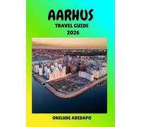 AARHUS TRAVEL GUIDE 2026: The Essential Guide to Denmark’s Coastal Gem