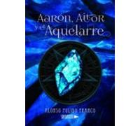 Aaró Aitor Y El Aquelarre (ebook)