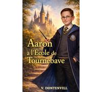 Aaron à l'Ecole de Tournebave: Les aventures extraordinaires