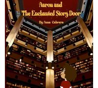 Aaron and The Enchanted Story Door