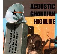 Aaron Bebe Sukura & The Local Dimension Palm Wine Band - N'Yong Acoustic Ghanaian Highlife