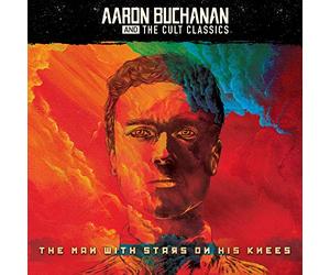 Aaron Buchanan and the Cult Classics - The Man With Stars On His Knees