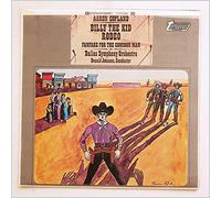 Aaron Copland: Billy The Kid / Rodeo / Fanfare For The Common Man
