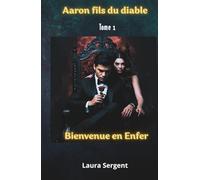 Aaron fils du diable : Tome 1: Bienvenue en enfer
