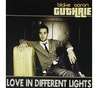 Aaron Guthrie, Blake Aaron - Love in Different Lights