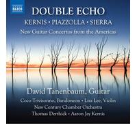 D. Tanenbaum, New Century Chamber Orchestra – Double Echo – Kernis / Piazzolla / Sierra – CD – NAXOS