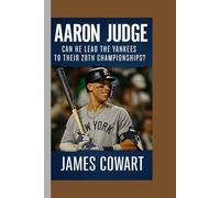 AARON JUDGE: CAN HE LEAD THE YANKEES TO THEIR 28TH CHAMPIONSHIPS?