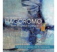 Aaron Larget-Caplan - THE LEGEND OF HAGOROMO