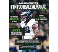 Aaron Schatz's FTN Football Almanac 2025: The Essential Guide to the 2025 NFL Season