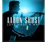 Aaron Shust Love Made A Way In Nashville TN/2017] (CD) (Importación USA)