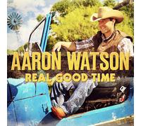 Aaron Watson Real Good Time (CD) (Importación USA)