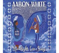 Aaron White - Moonlight Love Songs - Courting Songs For The