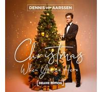 Aarssen, Dennis Van - Christmas When You'Re Here