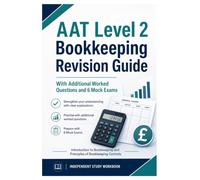 AAT Level 2 Bookkeeping Simple Revision Guide: For Anyone wanting to learn Bookkeeping in an easy format with helpful pictures (Accounting Revison Guides)