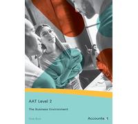 AAT Level 2 - The Business Environment - Study Book