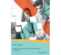 AAT Level 3 - Financial Accounting : Preparing Financial Statements - Study Book