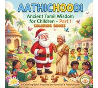 AATHICHOODI - Children Coloring Book | Part 1: Ancient Tamil Moral Verses by Avvaiyar to Color, Learn, and Live Better