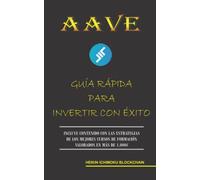 AAVE. GUÍA RÁPIDA PARA INVERTIR CON ÉXITO