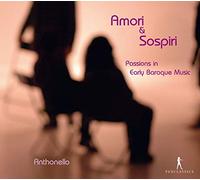 Aavv - Amori & Sospiri: Pasiones En La Primera Musica Barroca / Anthonello