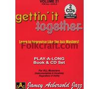 Volume 21: Gettin' It Together (with 2 Free Audio CDs): Learn to Improvise Like the Jazz Masters (Jamey Aebersold Play-A-Long Series)