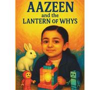 Aazeen and The Lantern of WHYs (The Thinking Series)