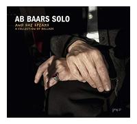 Ab Baars - And She Speaks (A Collection Of Ballads)