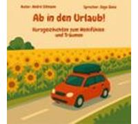 Ab In Den Urlaub - Geschichten Zum Wohlfühlen Und Träumen (audiolibro)