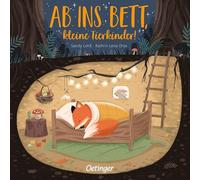 Ab ins Bett, kleine Tierkinder!: Gereimte Gutenacht-Geschichte, die nicht nur kleine Waldtiere einschlummern lässt