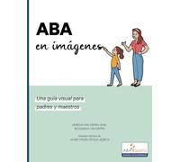 ABA en imagenes: Una guia visual para padres y maestros