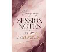 ABA Notebook - Doing My Session Notes Is My Cardio | A Notebook for Behavior Analysts, RBTs & BCBA Students, Blank Lined, College Ruled: A stylish ... school, meetings, & clinical documentation
