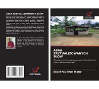 ABAA ZRYTUALIZOWANYCH S¿ÓW: Orkiestrowa komunikacja posagu w¿ród Fang (Kamerun, Gabon, Gwinea Równikowa)