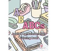 ABABCs: Applied Behavior Analysis Coloring Book: Illustrations of Behavior Analytic Terminology