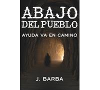 Abajo del pueblo: Ayuda va en camino