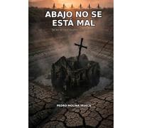 Abajo no se está mal: Un thriller de terror en un pueblo sumergido. Verano de 1994, seis amigos, un embalse seco y algo que espera bajo el agua