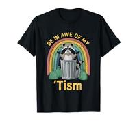 Abalorio arcoíris Be In Awe of My 'Tism Raccoon Camiseta