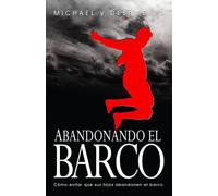 Abandonando el barco: Cómo evitar que tus hijos abandonen el barco