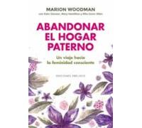 Abandonar El Hogar Paterno: Viaje Hacia Una Feminidad Consciente