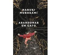 Abandonar um gato: O que falo quando falo do meu pai