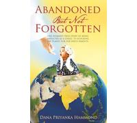 Abandoned But Not Forgotten: “One woman’s true story of being abducted as a child. To scouring the planet for her birth parents.”