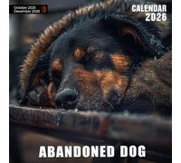 Abandoned Dog Calendar 2026: Monthly Planner Featuring Heartfelt Moments of Rescue and Hope
