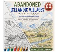 Abandoned Iceland Villages: Peaceful Forgotten Iceland Landscapes, Turf Houses, Coastal Ruins, and Quiet Icelandic Village Scenes for Relaxation and Creativity (Abandoned Worlds Coloring Book Series)
