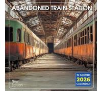 Abandoned Train Station Calendar 2026: Ghostly Rails & Timeless Silence | Kalender Calendario Calendrier | BONUS 3 Months 2025, Lunar Phases Included