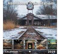 Abandoned Train Station Calendar 2026: Ghostly Rails & Timeless Silence | Kalender Calendario Calendrier | BONUS 3 Months 2025, Lunar Phases Included