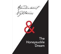 Abandonment Nightmares & The Honeysuckle Dream