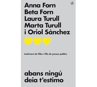 Abans ningú deia t'estimo: Testimoni de filles i fills de presos polítics
