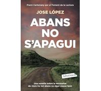 Abans no s'apagui: Premi Carlemany per al Foment de la Lectura (Narrativa)