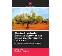 Abastecimento de produtos agrícolas dos países mediterrânicos para a UE: Um estudo de mercado do lado do comprador