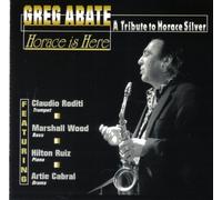 Abate.Greg - Horace Is Here/Tribute To Horace Silver