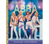 ABBA: A Little Golden Book Biography